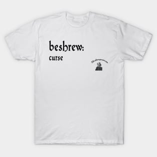 Beshrew T-Shirt